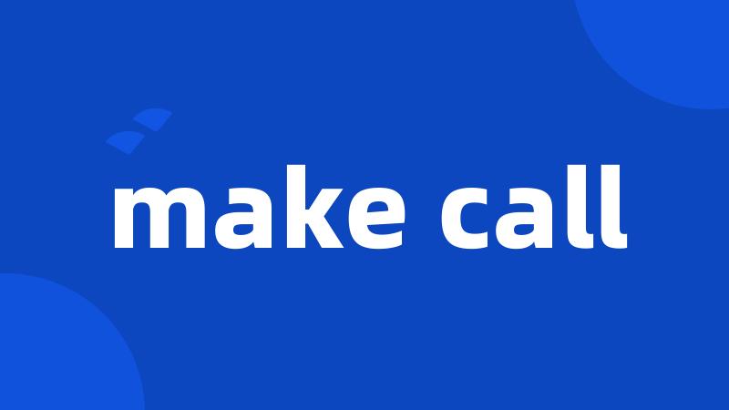 make call