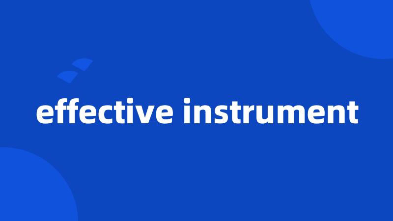 effective instrument