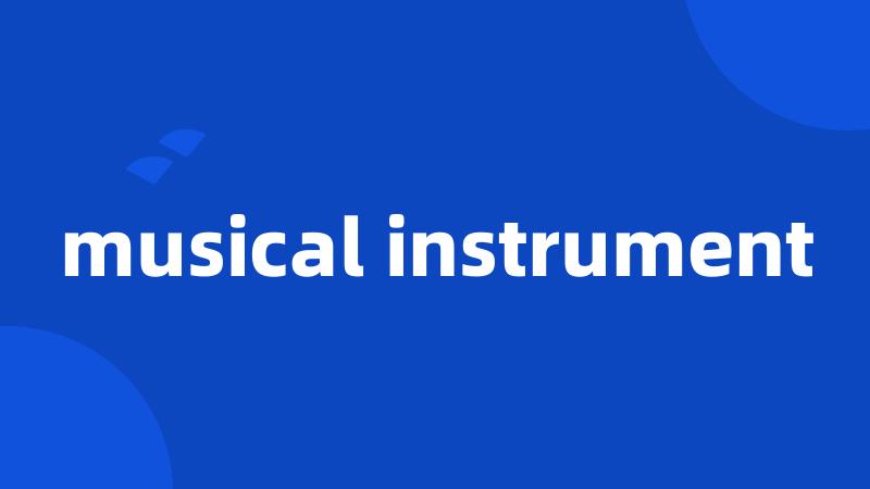 musical instrument