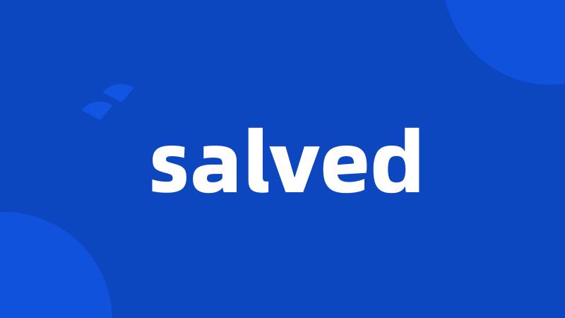 salved