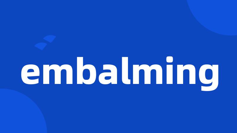 embalming