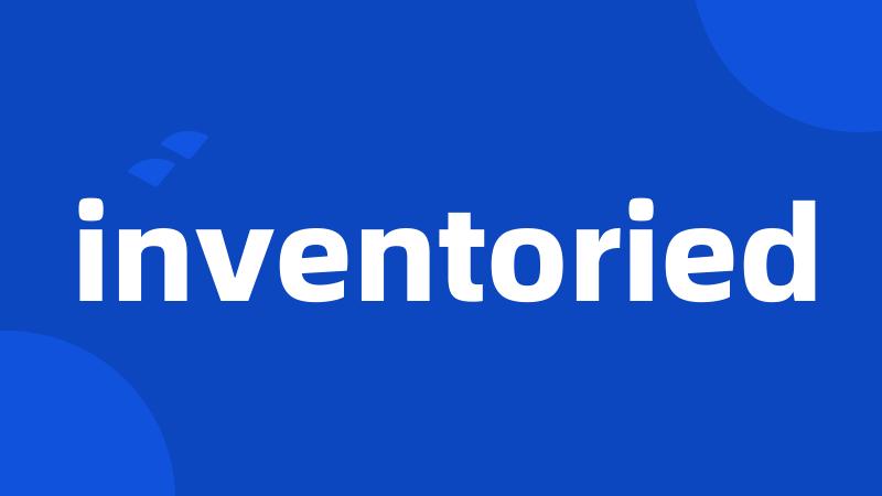 inventoried