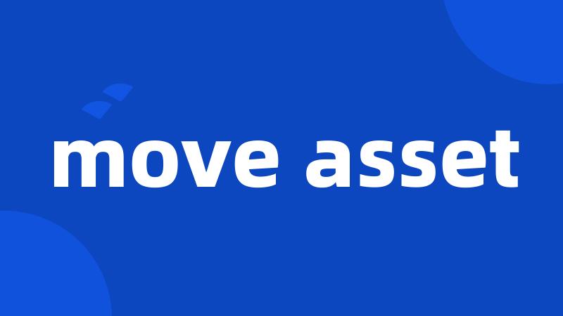 move asset