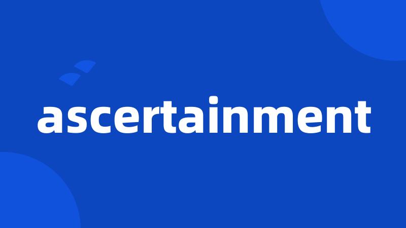 ascertainment