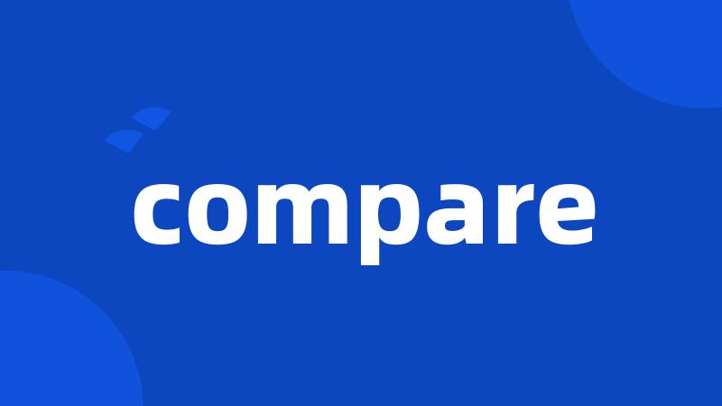 compare