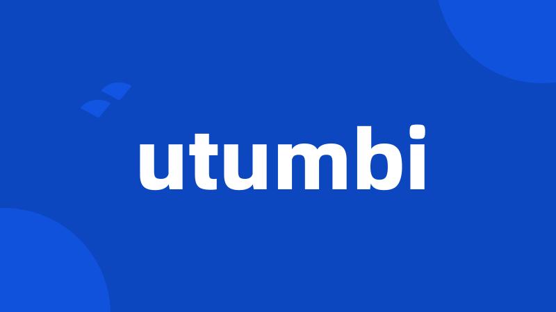 utumbi