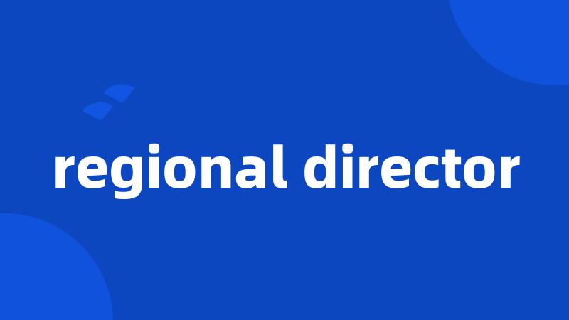 regional director