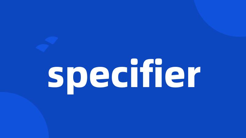 specifier