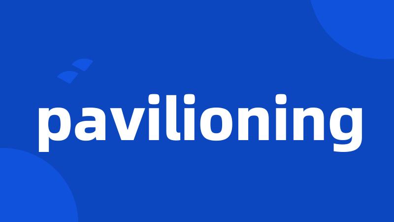 pavilioning