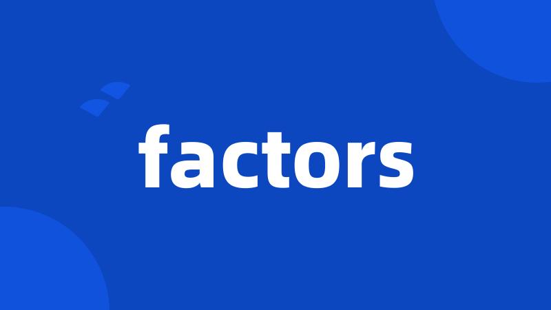 factors