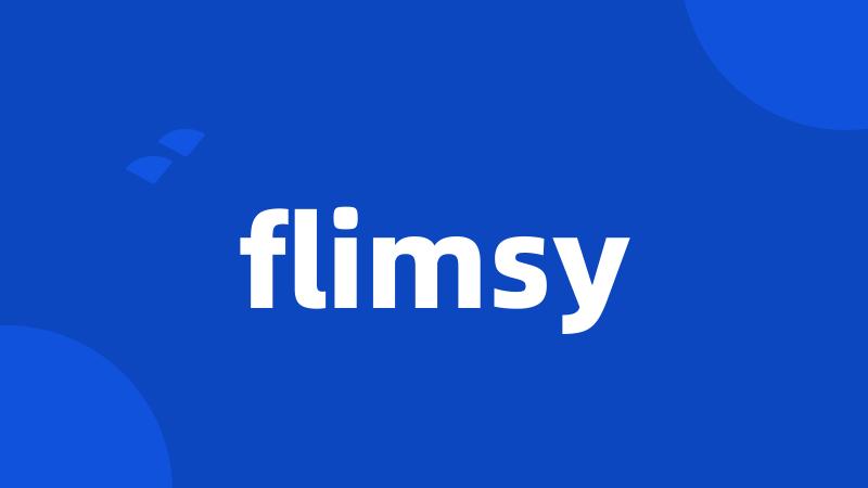 flimsy