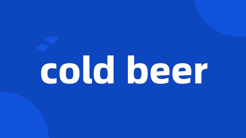 cold beer