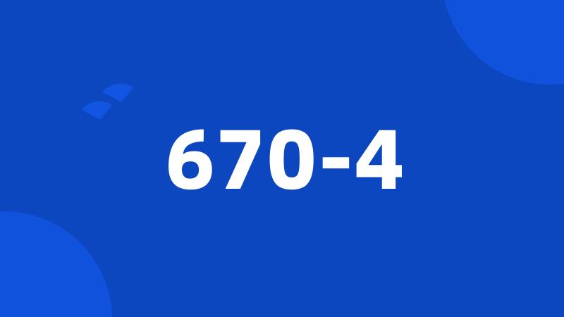 670-4