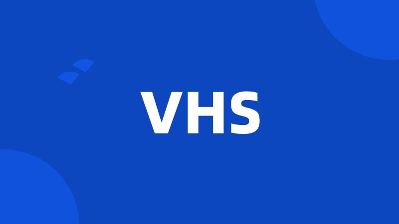 VHS