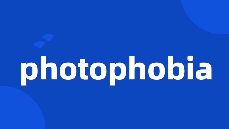 photophobia