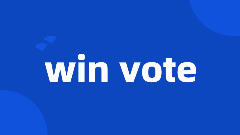 win vote