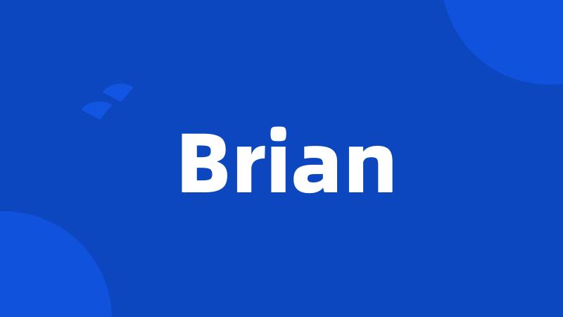 Brian