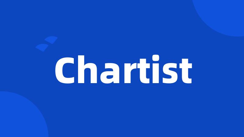 Chartist