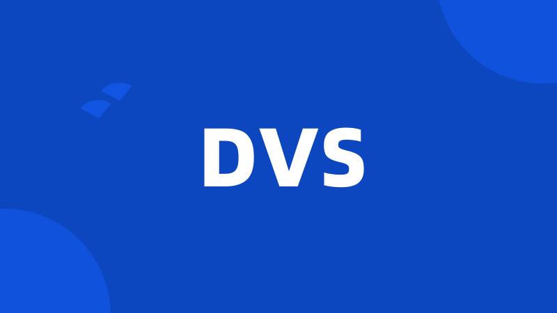 DVS