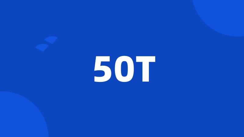 50T