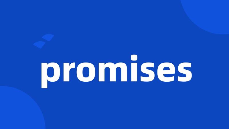 promises