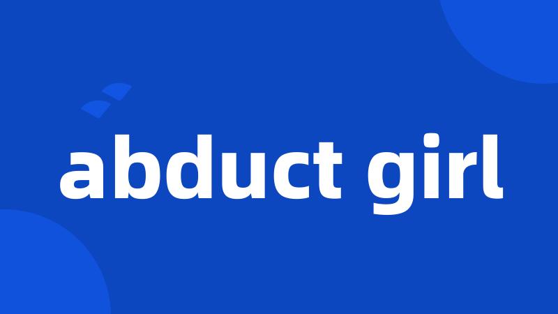 abduct girl
