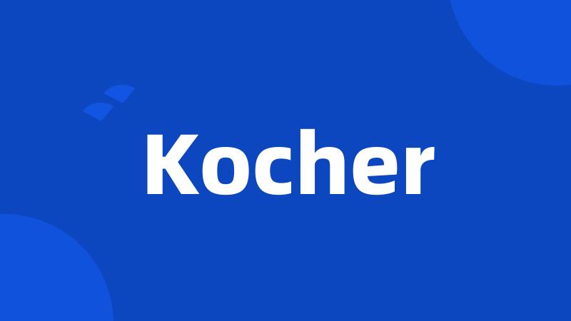 Kocher
