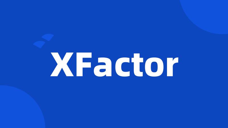 XFactor