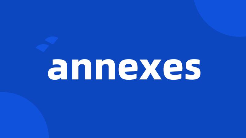 annexes