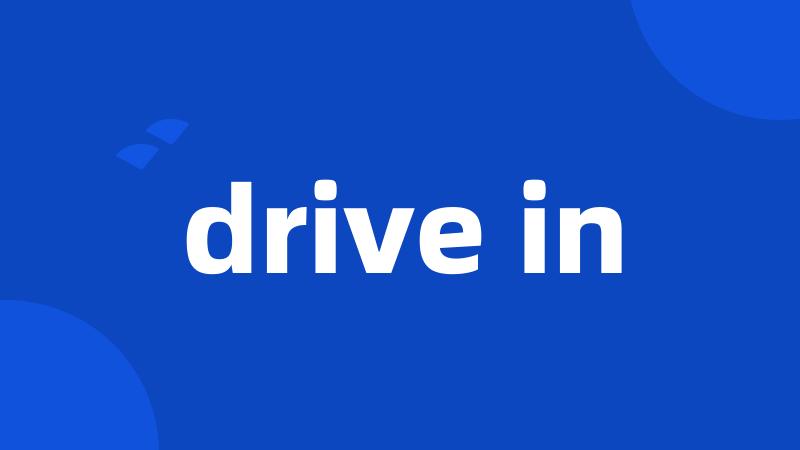 drive in