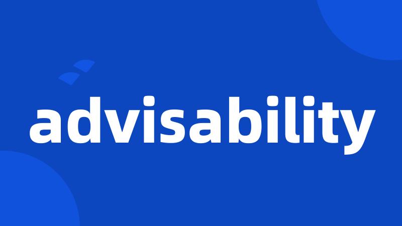 advisability