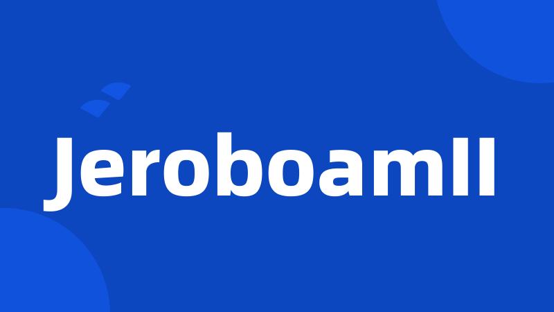 JeroboamII
