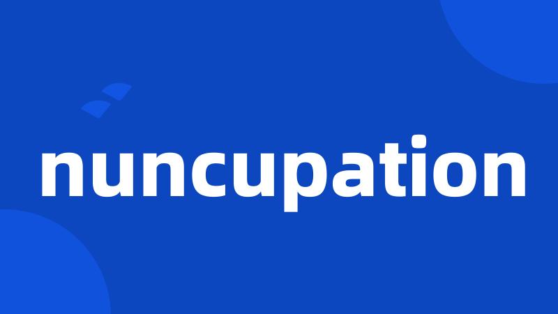 nuncupation