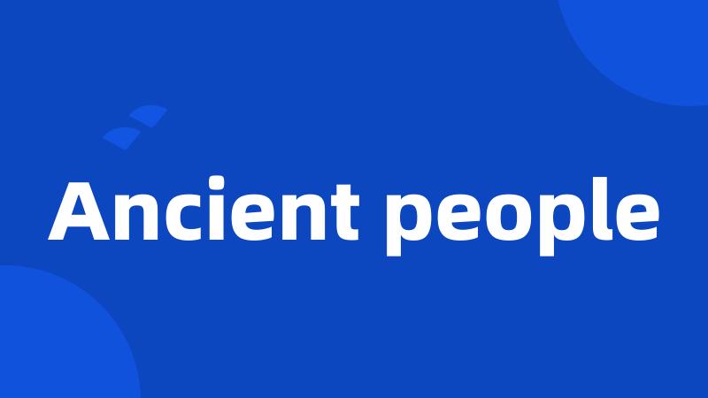 Ancient people