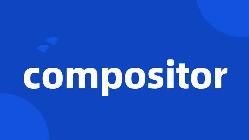 compositor