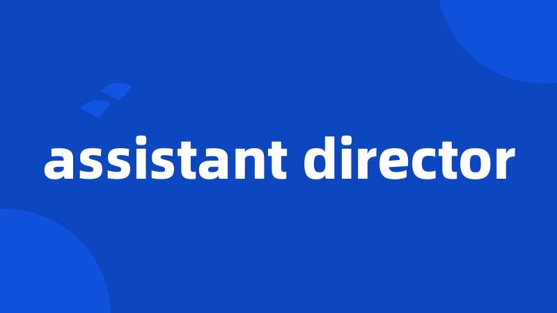 assistant director
