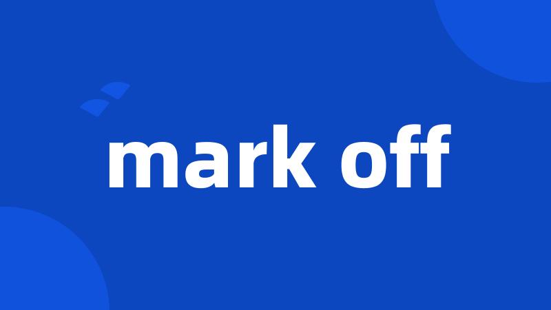 mark off