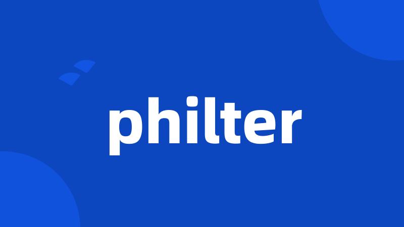 philter
