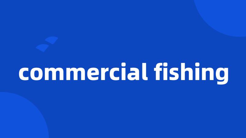 commercial fishing