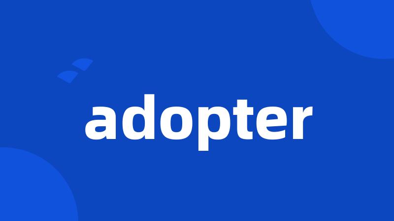 adopter