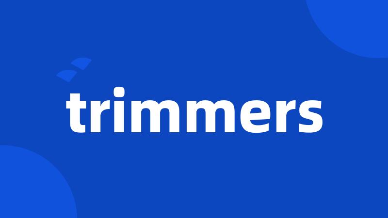 trimmers