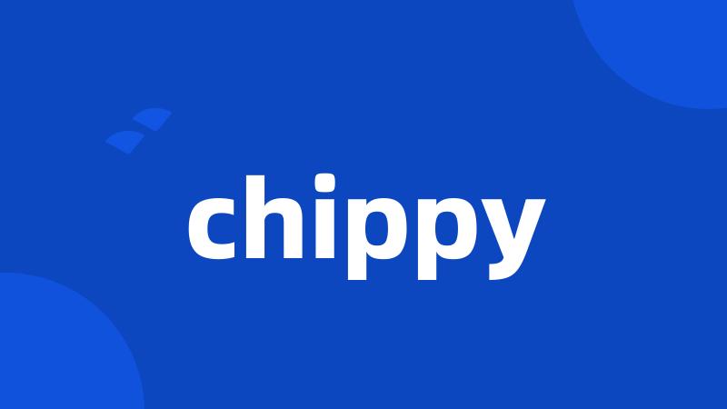 chippy