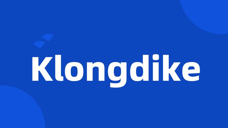 Klongdike