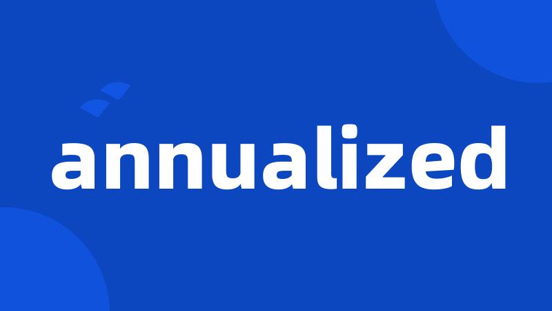 annualized
