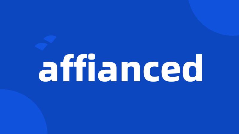 affianced