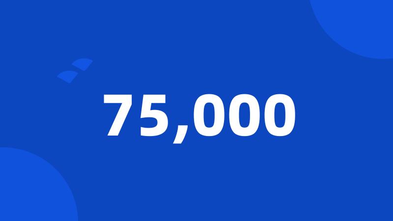 75,000