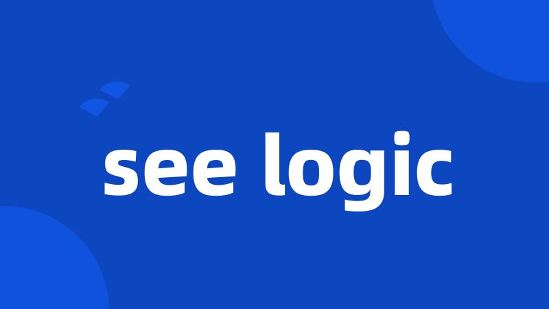 see logic