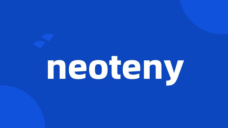 neoteny