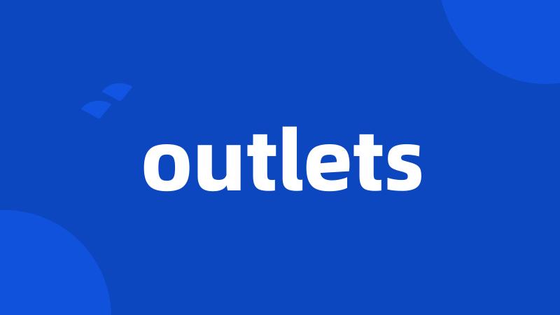 outlets