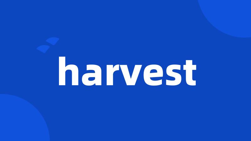 harvest